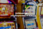 Kolikkopelien palautusprosentti